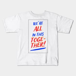 in this together Kids T-Shirt